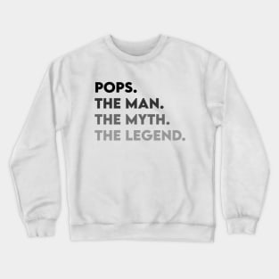 Pops The Man The Myth The Legend - Father's Day Gift Ver.2 Crewneck Sweatshirt